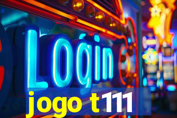 jogo t111